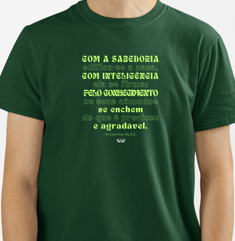 Camiseta Personalizada Com a Sabedoria edifica-se a casa