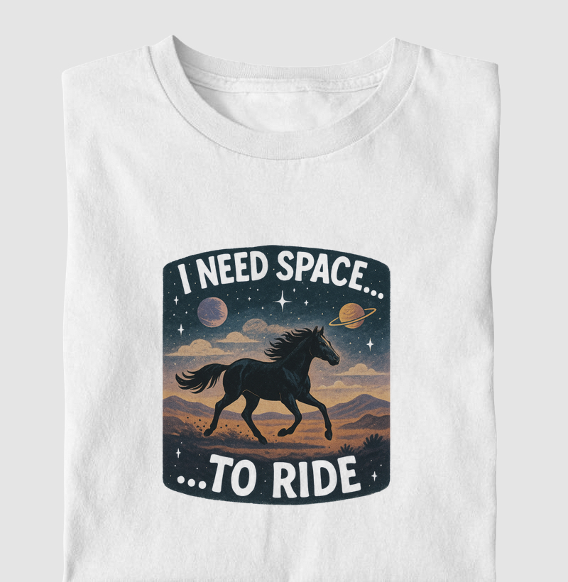 I need space to ride - Algodão 30.1 