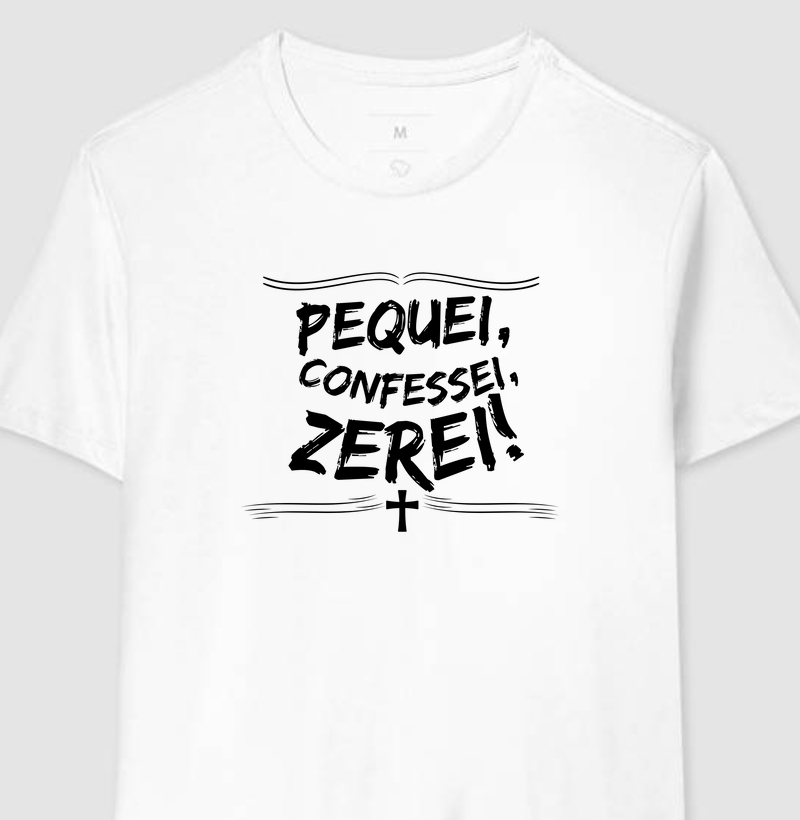 Pequei, Confessei, Zerei!!!