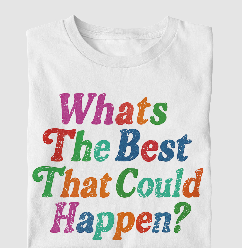 What's the Best that Could Happen