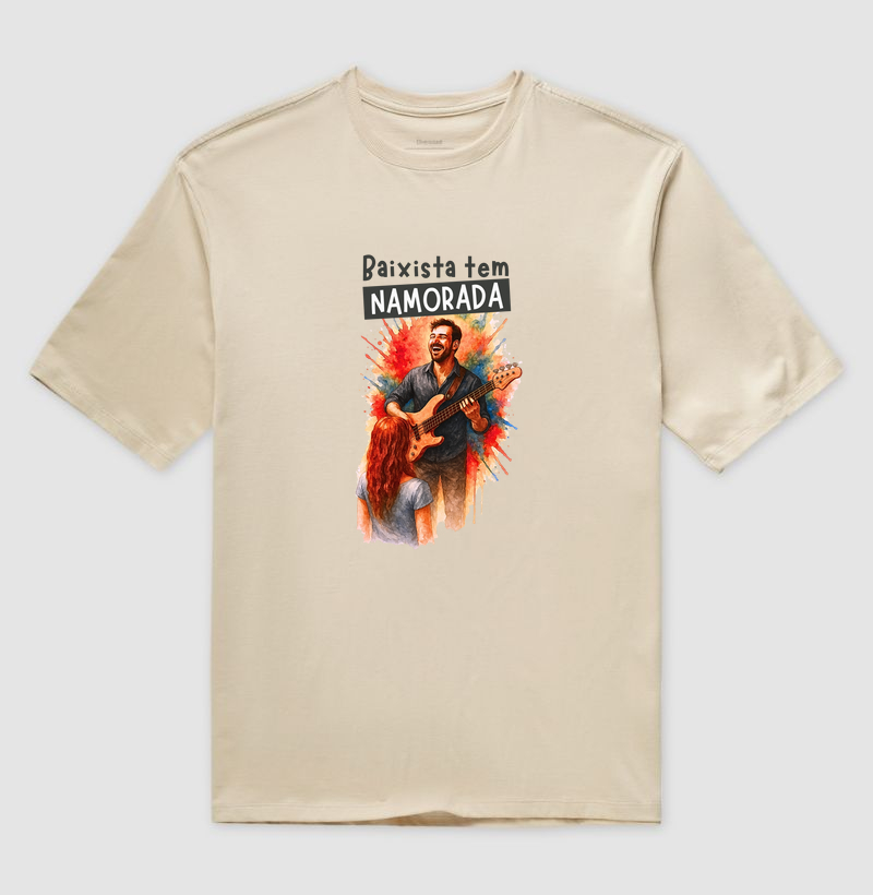 Camiseta Oversized Baixista tem Namorada