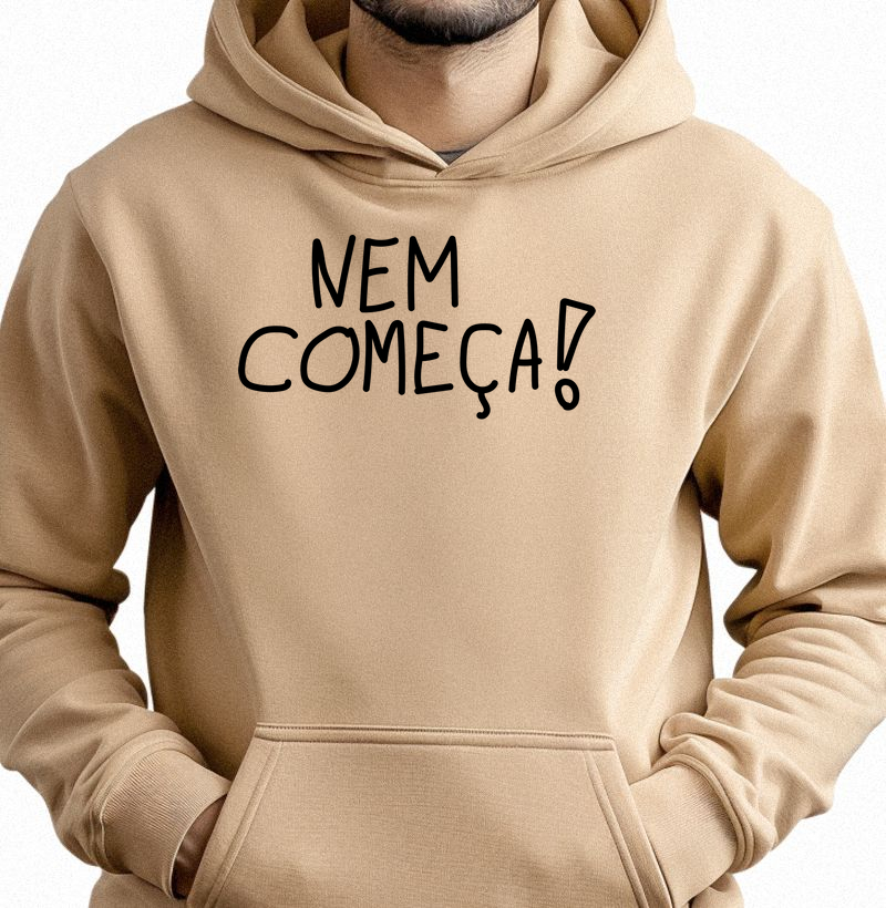 Nem Começa!
