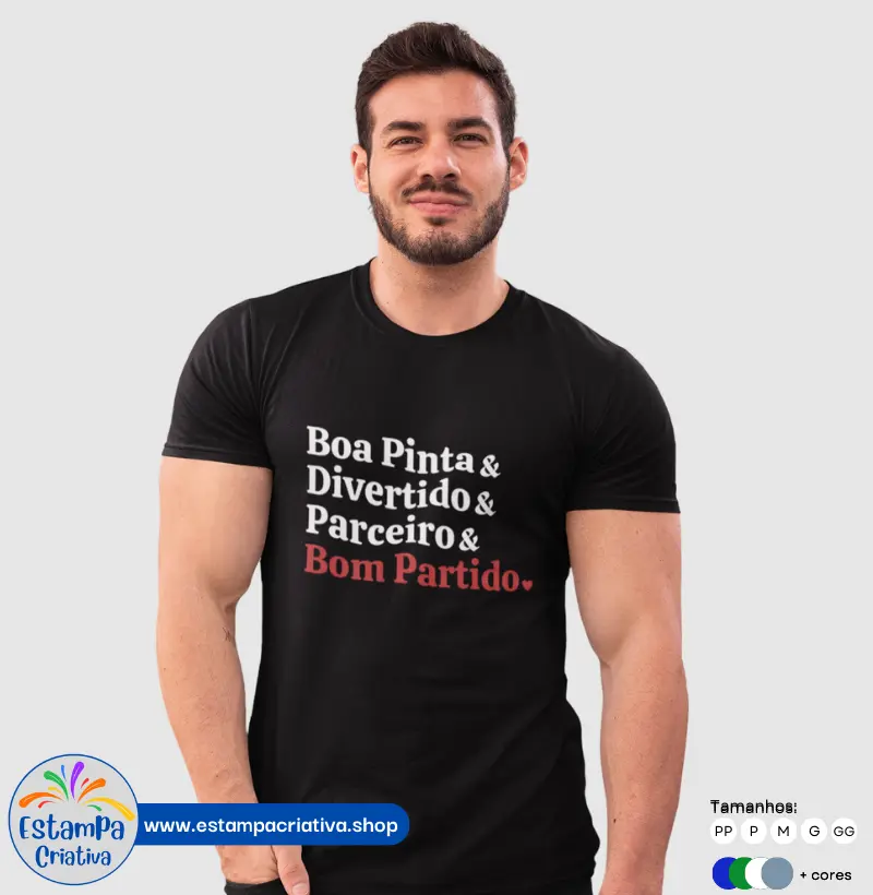 Camiseta Masculina "Boa Pinta, Divertido, Parceiro, Bom Partido"