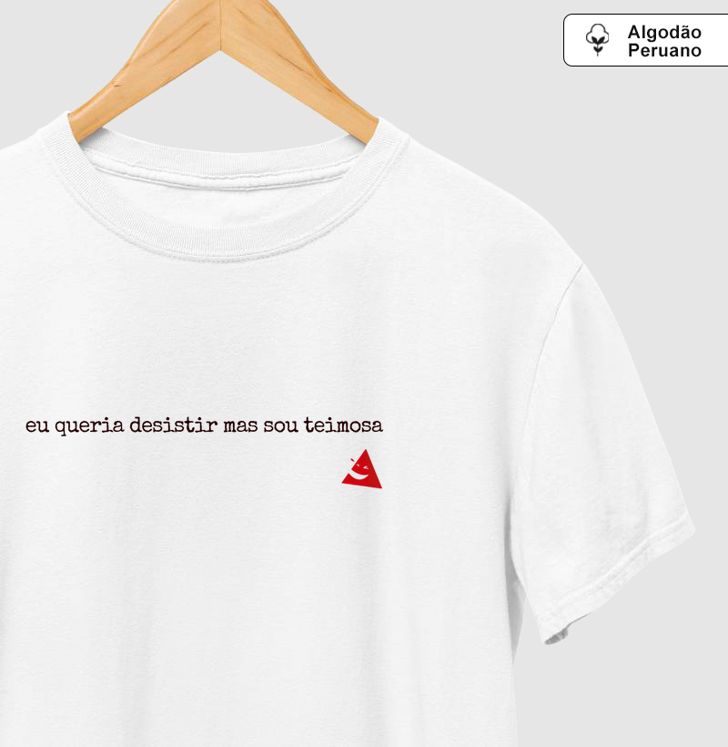Eu Queria Desistir Mas Sou Teimosa