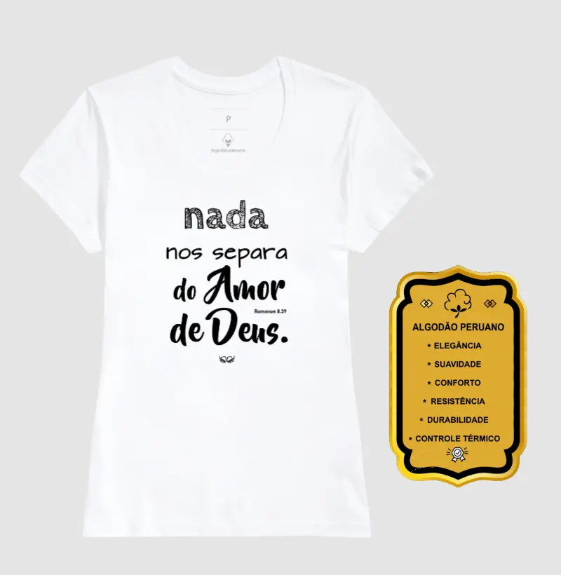 Camiseta Personalizada Nada nos separa do Amor de Deus Rm 8.39