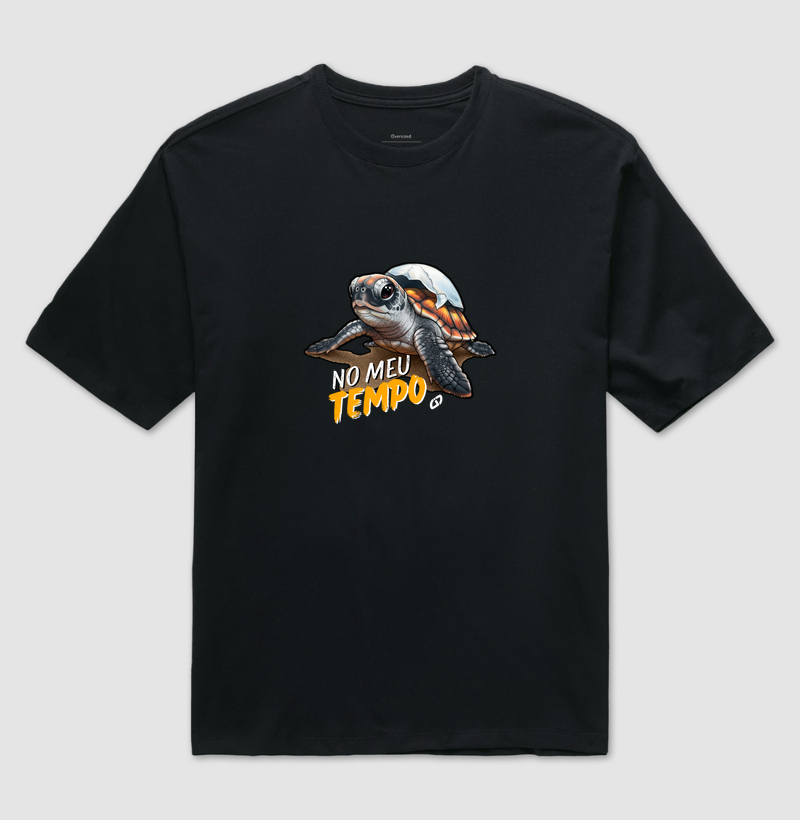 Tartaruga - "NO MEU TEMPO!"