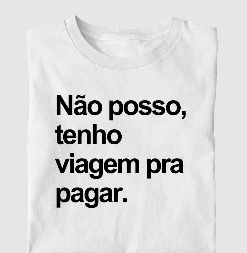 Tenho viagem pra pagar