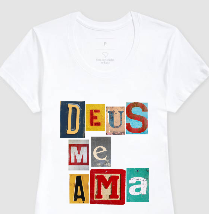 Camiseta Feminina Deus me Ama