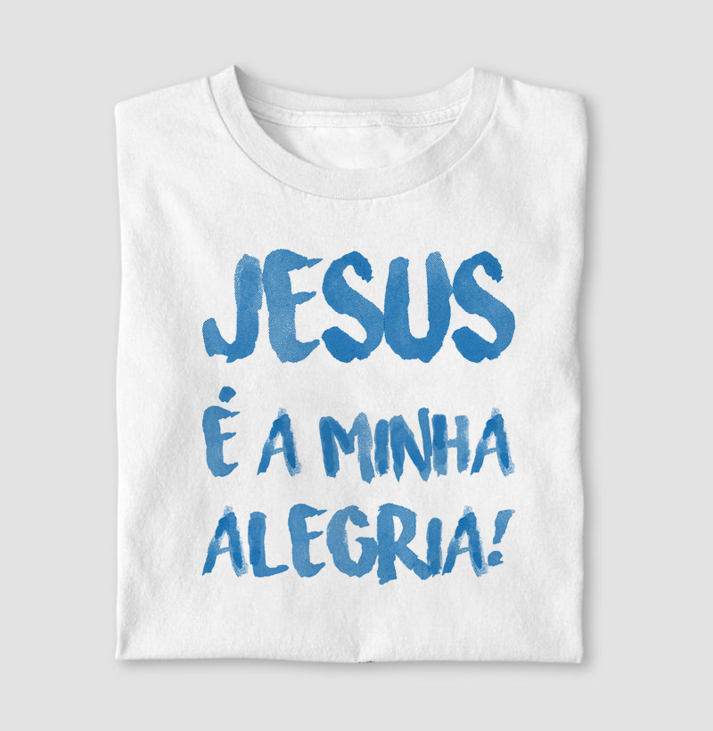 Camiseta Masculina Jesus é a Minha Alegria!
