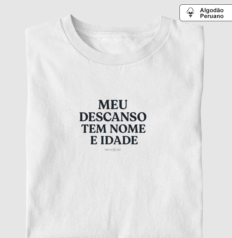 Meu Descanso Tem Nome E Idade