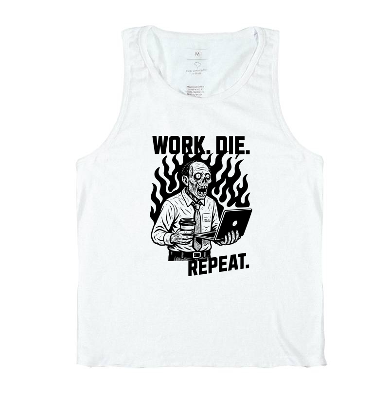 Work. Die. Repeat. 