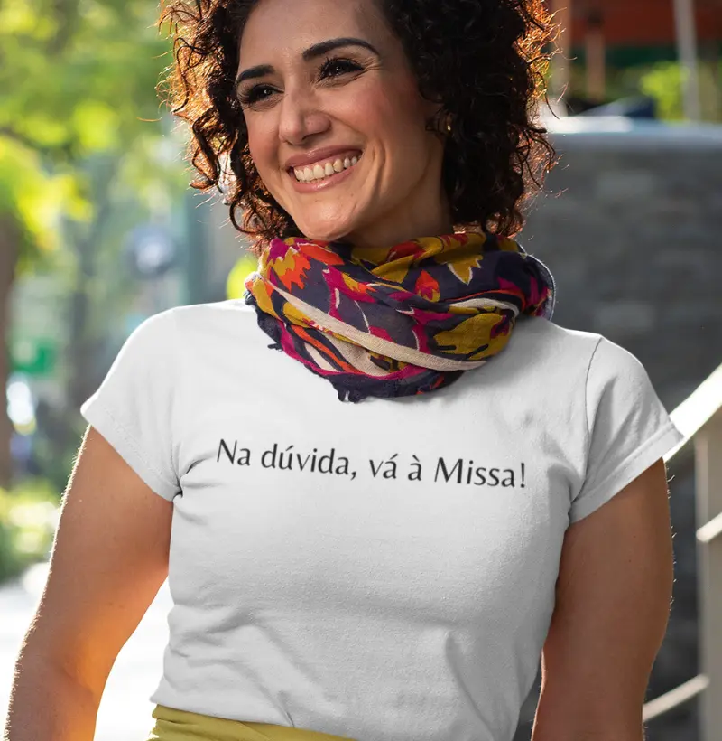 "Na Dúvida, Vá à Missa"