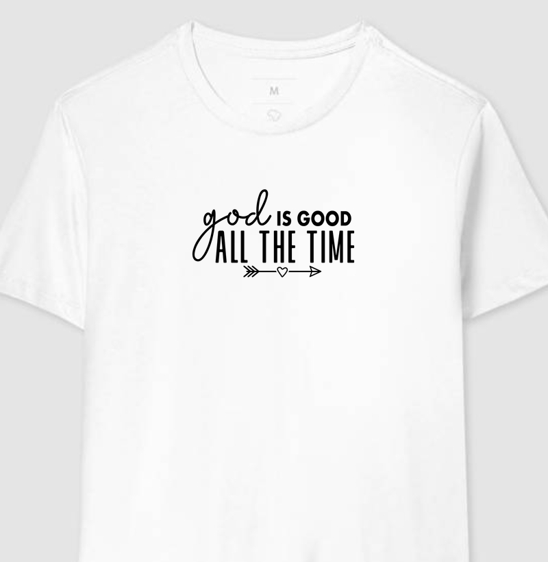 🙌 God is good all the time | Camiseta Cristã Loucos Por Jesus