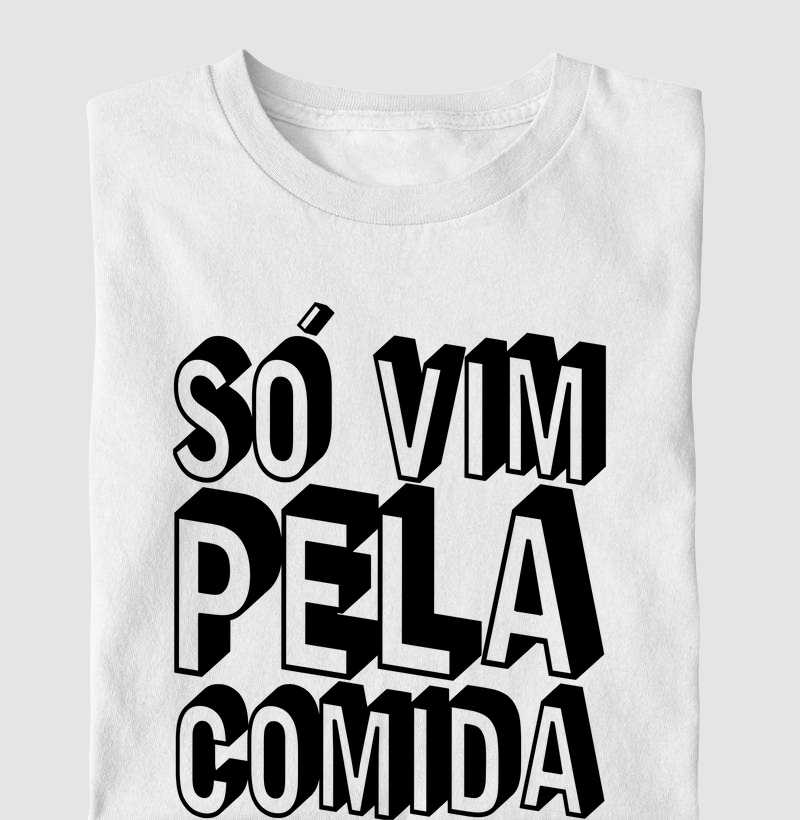 Só Vim pela Comida