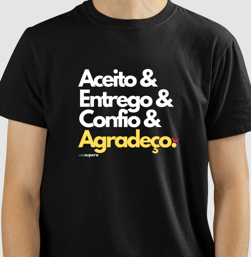 Camiseta "Aceito & Entrego & Confio & Agradeço"