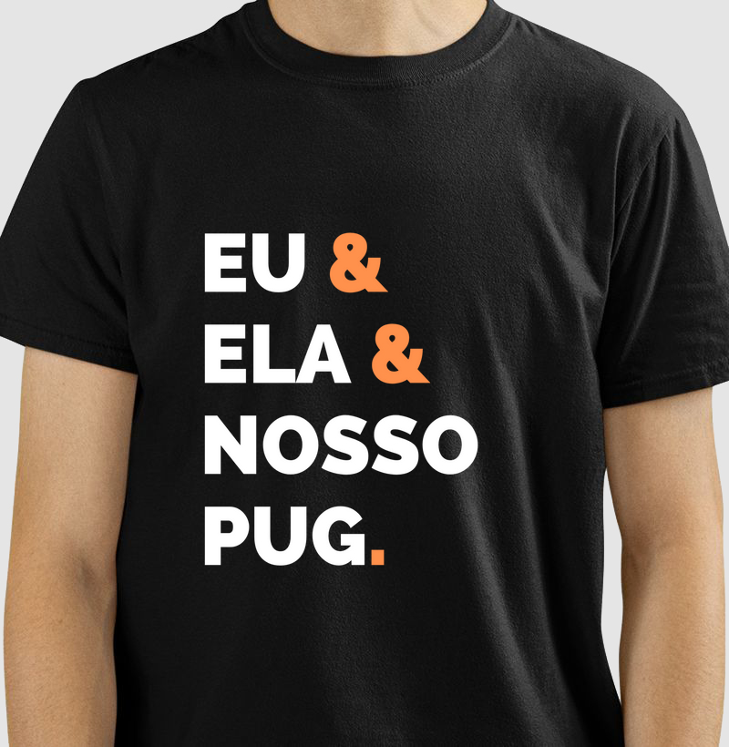 Eu & Ela & Nosso Pug 