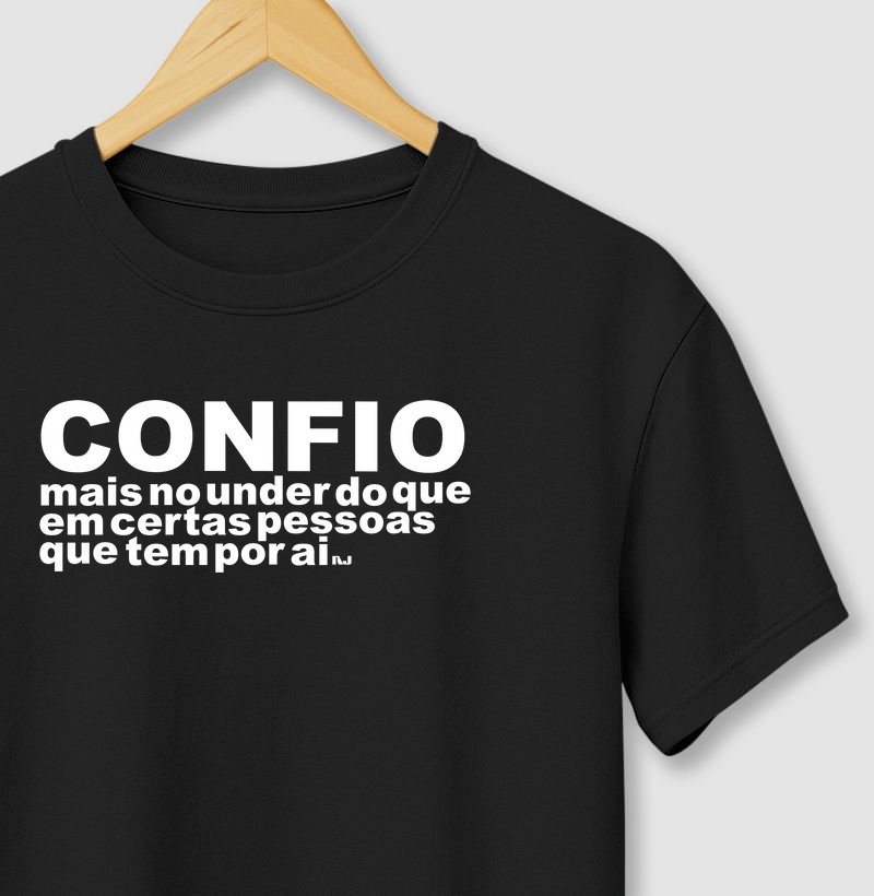 Confio Mais no Under do Que em Certas Pessoas Que Tem Por ai
