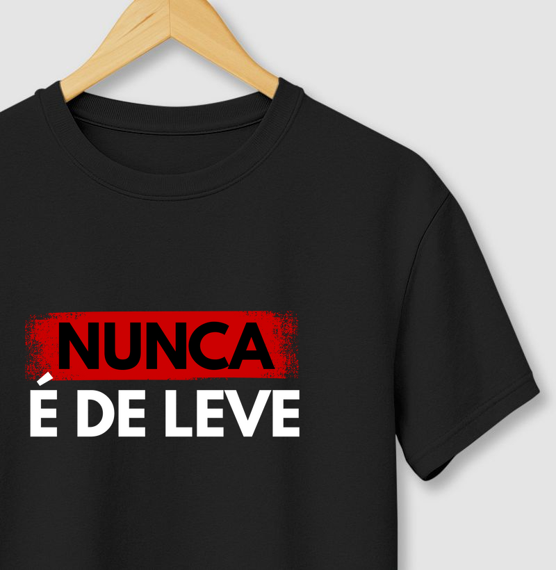 Nunca é de leve