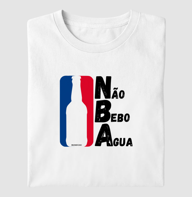 Camiseta N.B.A. – Não Bebo Água