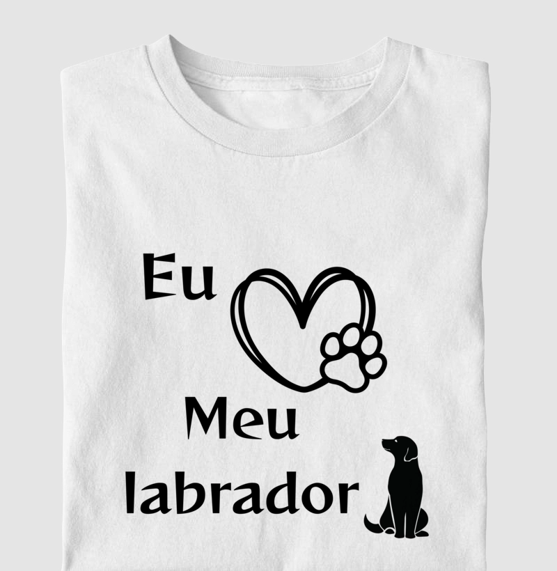 Camiseta/ eu amo meu labrador 