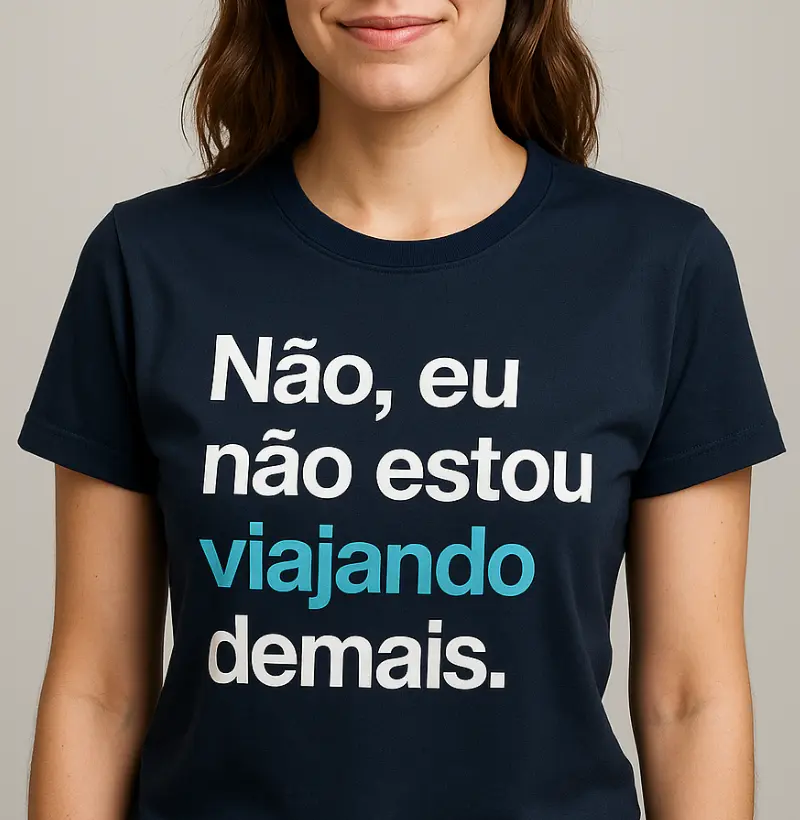 Eu não estou viajando demais