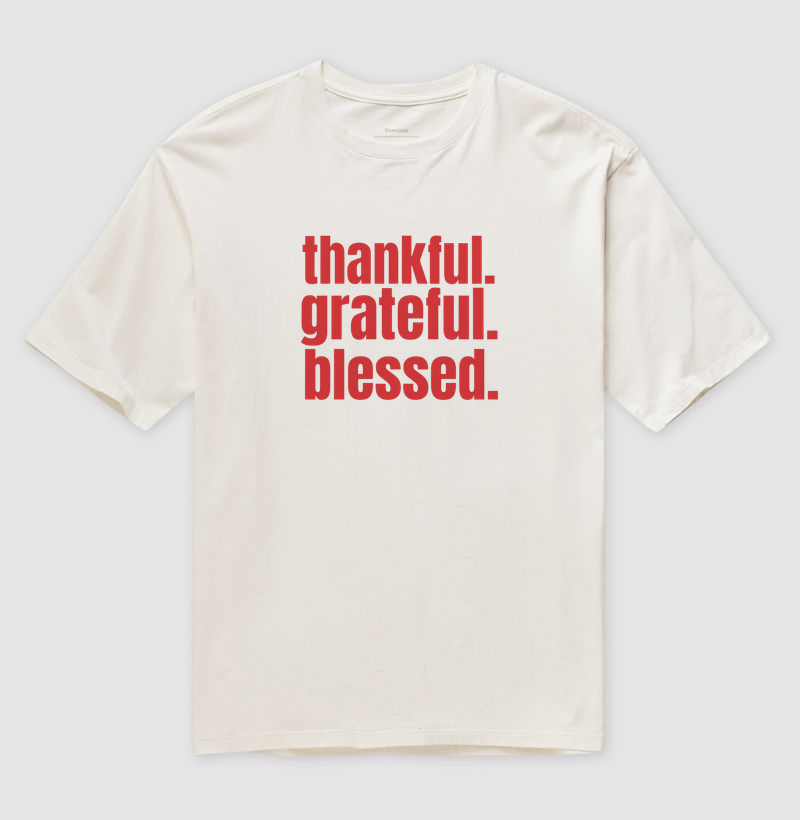 Camiseta Oversized Thankful, Grateful and Blessed