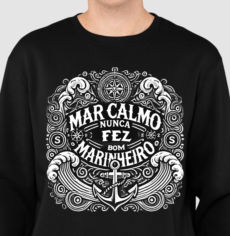 Mar Calmo Nunca Fez Bom Marinheiro