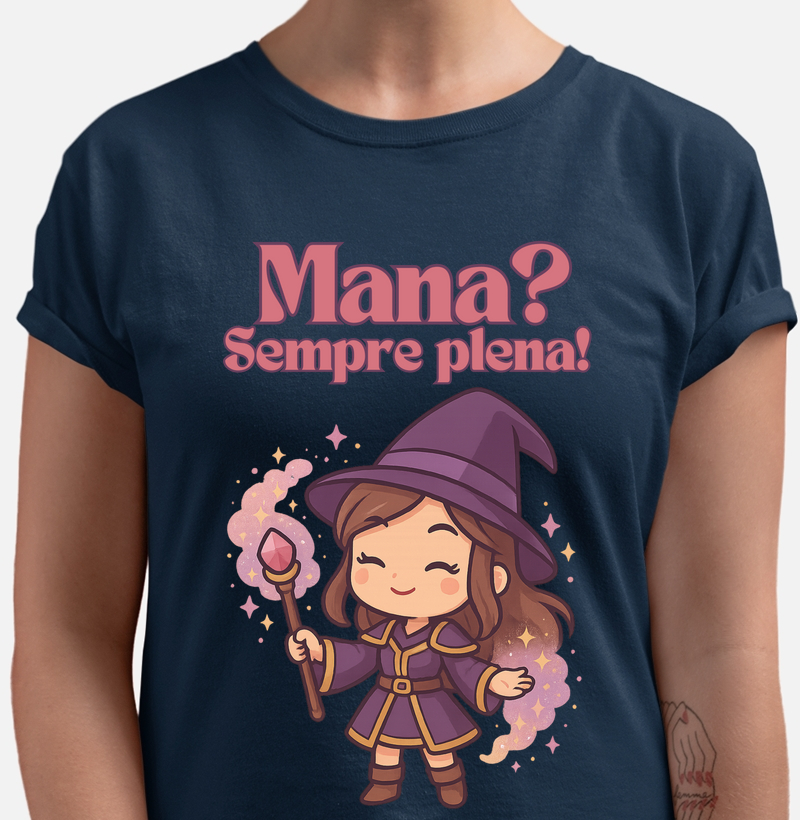 Mana? Sempre plena.