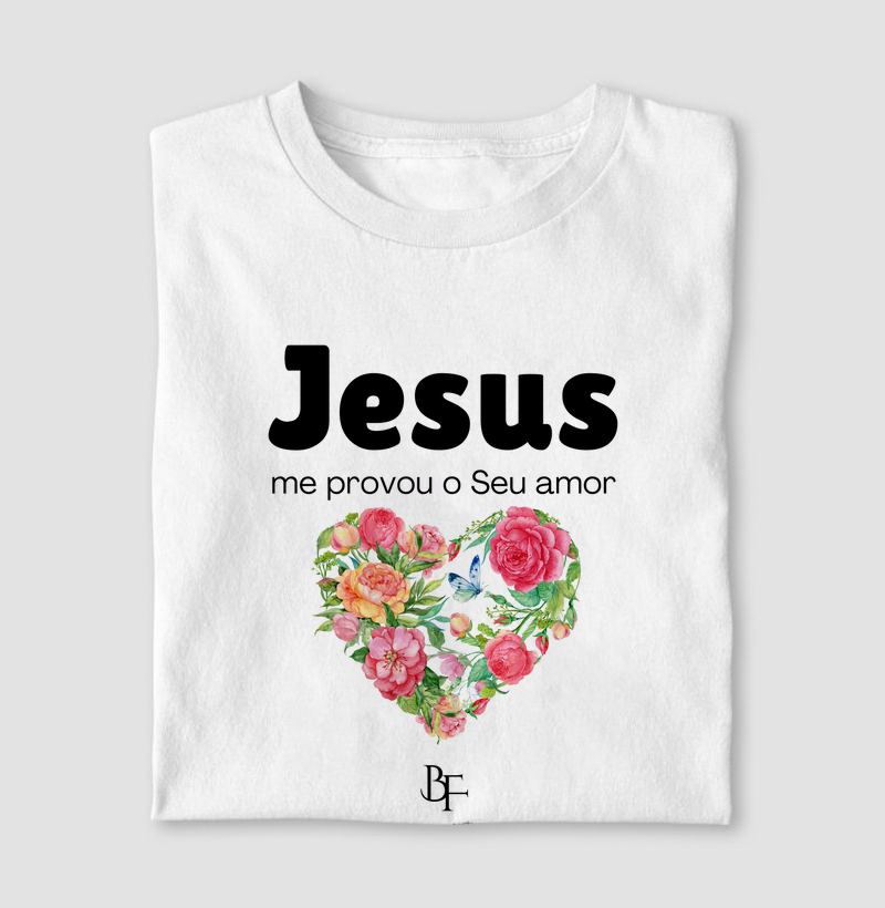 Jesus me provou o Seu amor