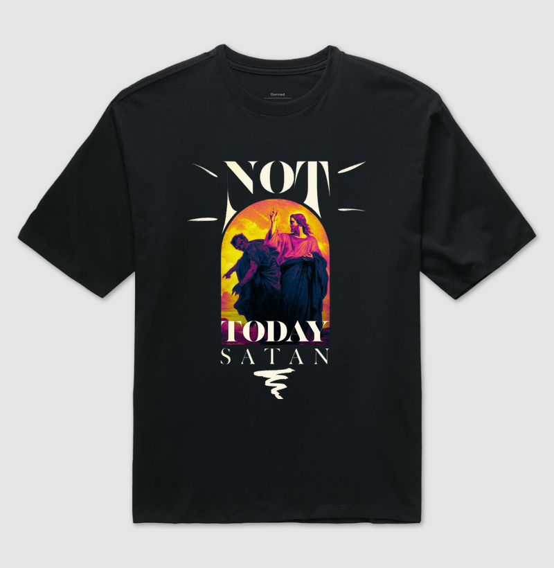 OVERSIZED "SATAN NOT TODAY"