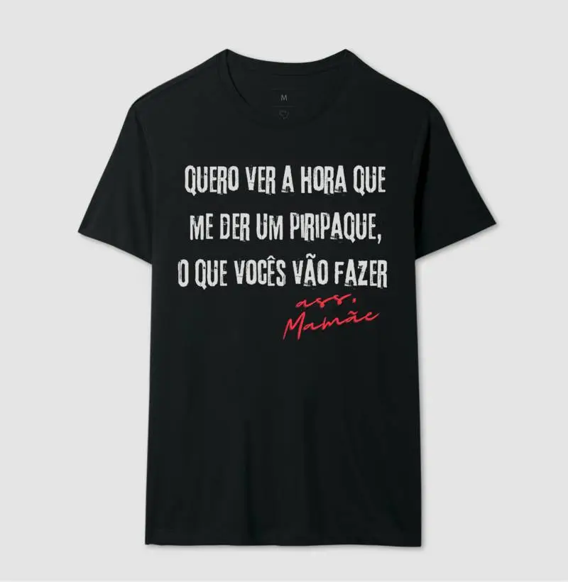 Coisas de Mãe - Quero ver a hora que me der um piripaque, o que vocês vão fazer. 