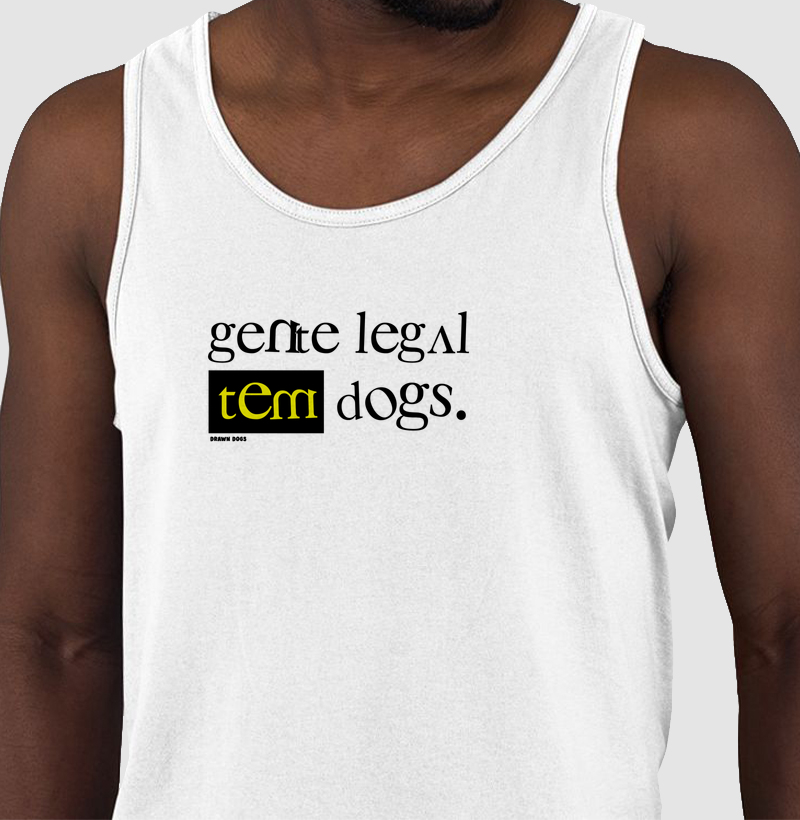 Gente legal tem dogs