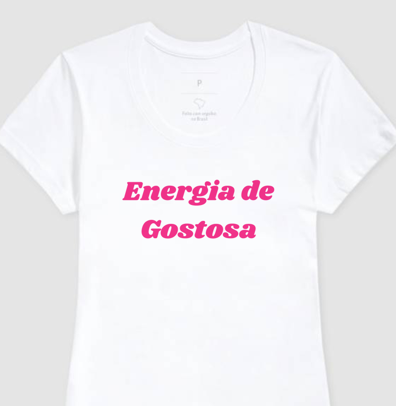 Camisa Energia de Gostosa