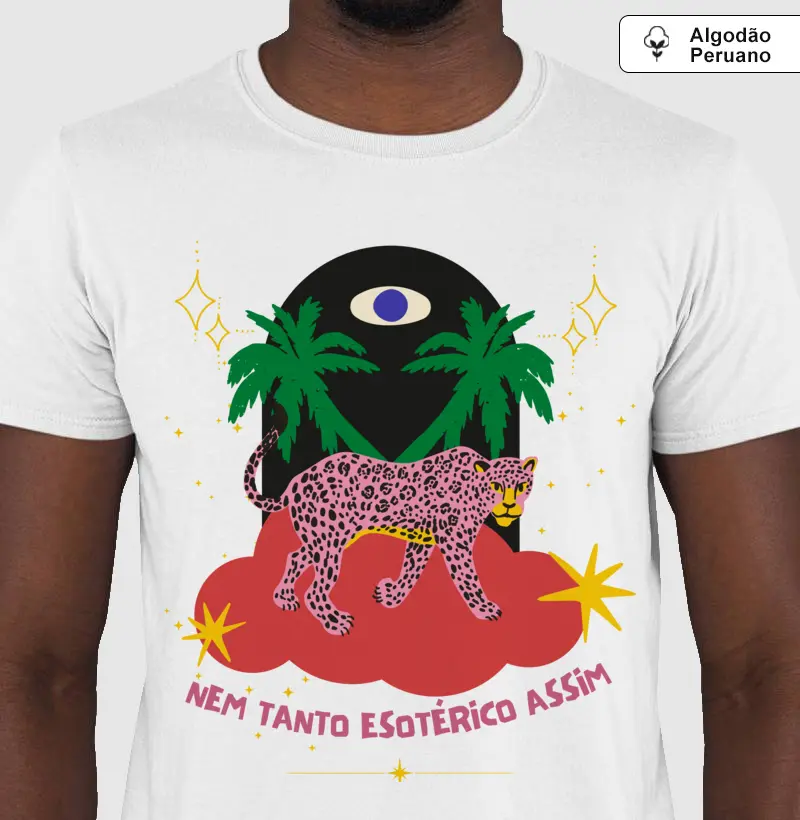 Camiseta Algodão Peruano Nem tanto esotérico assim