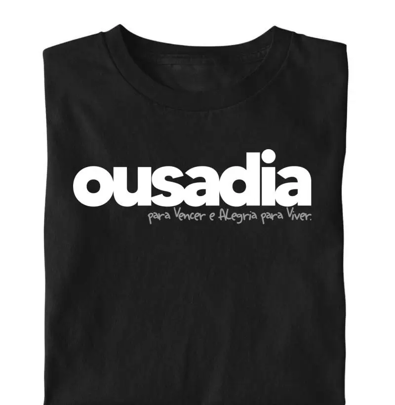 Ousadia para vencer e alegria para viver.