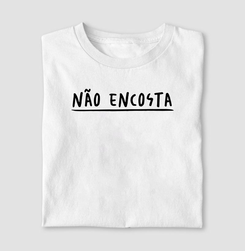 Camiseta Não encosta