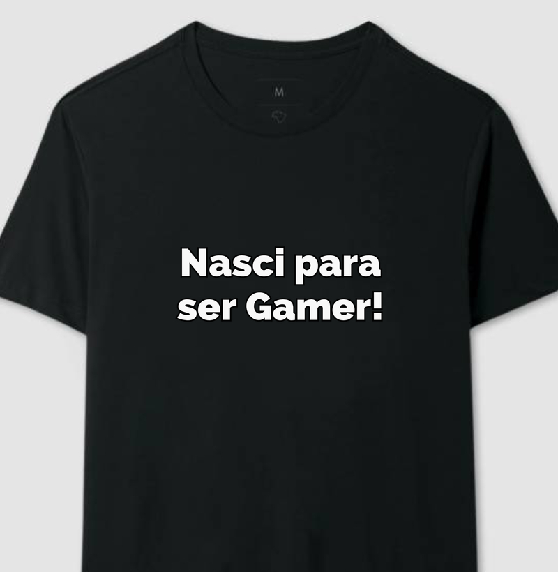 Nasci para ser Gamer!