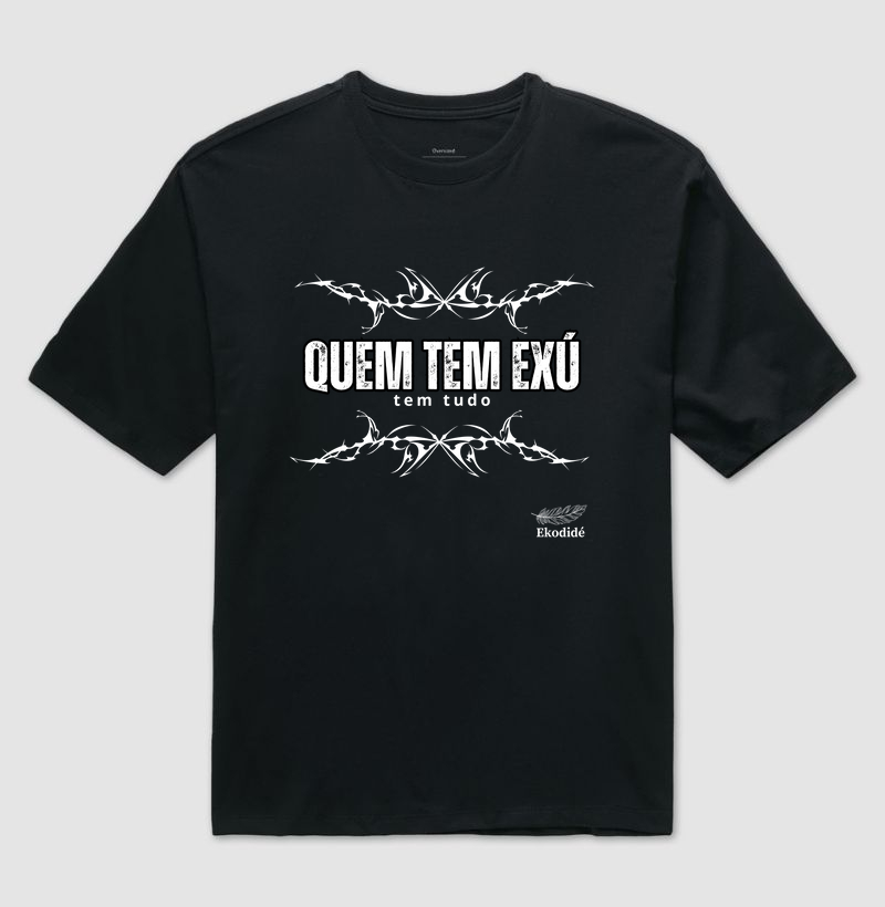 Quem tem exu, tem tudo.