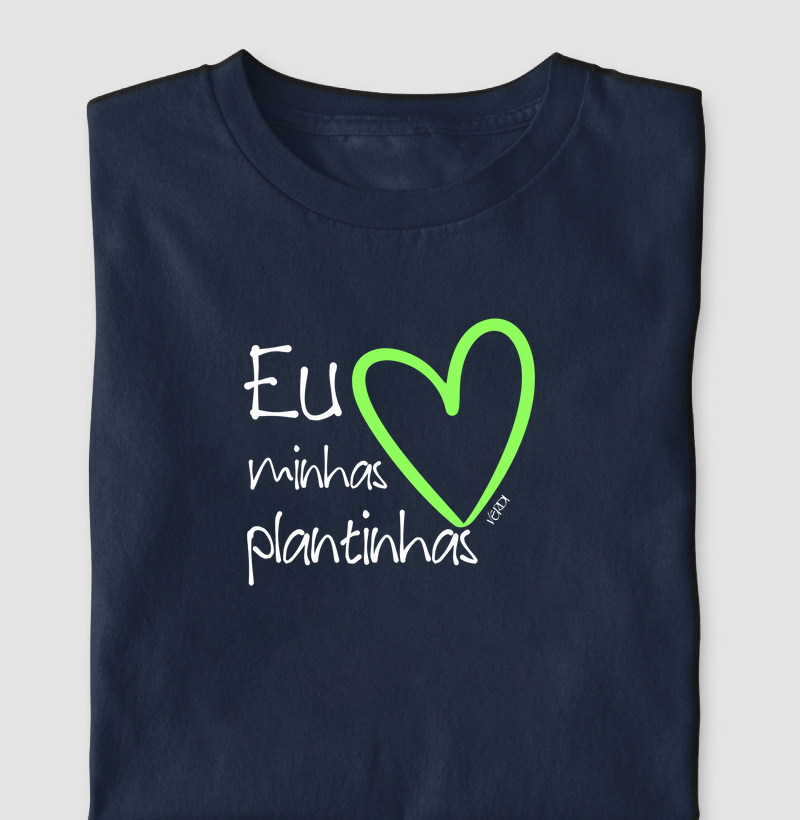 Eu amo minhas plantinhas