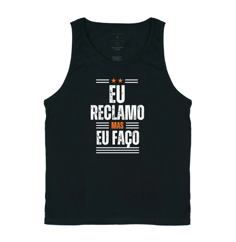 Eu reclamo mas eu faço