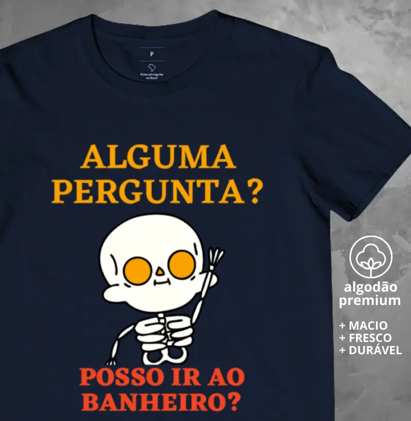 Camiseta Posso Fazer uma Pergunta