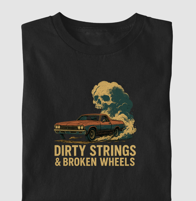 Dirty Strings & Broken Wheels