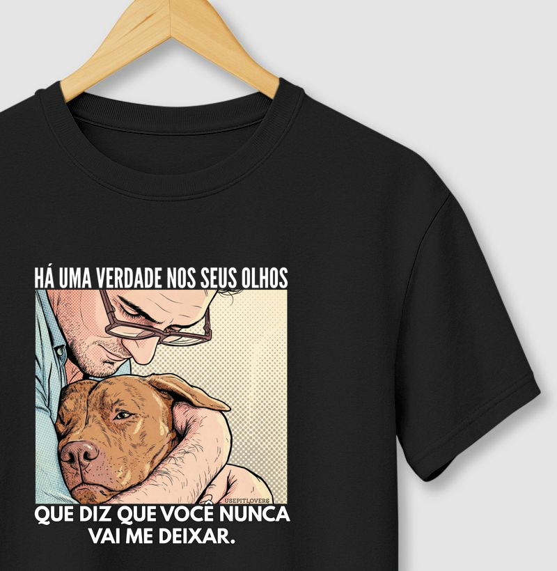 HÁ UMA VERDADE EM SEUS OLHOS QUE DIZ QUE VOCÊ NUNCA VAI ME DEIXAR.