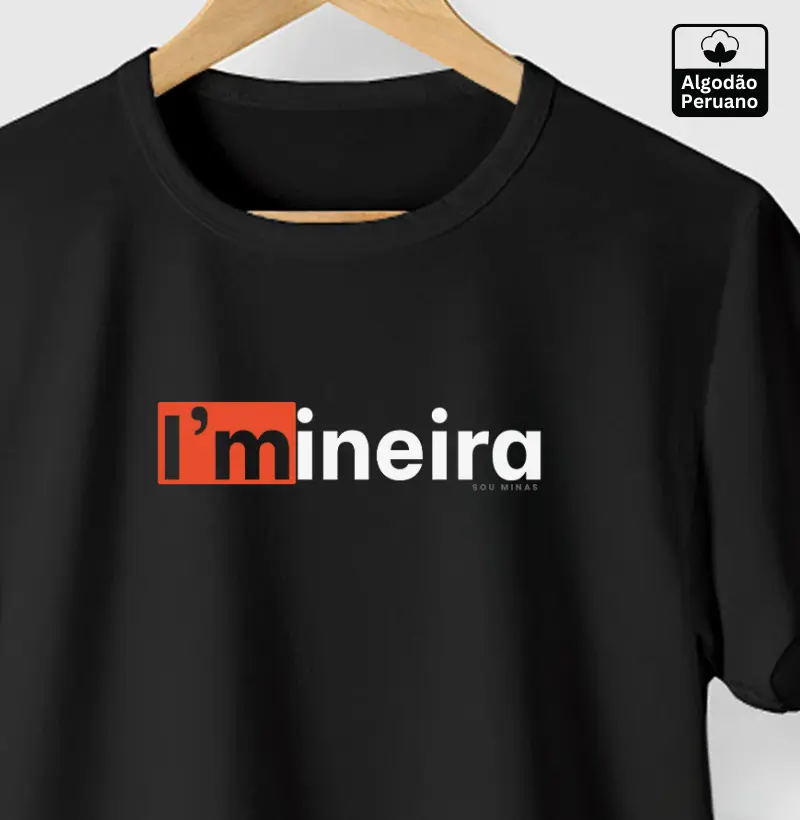 I'mineira - 100% Algodão Peruano