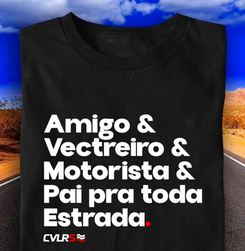 Amigo& Vectreiro& Motorista& Pai pra toda estrada.
