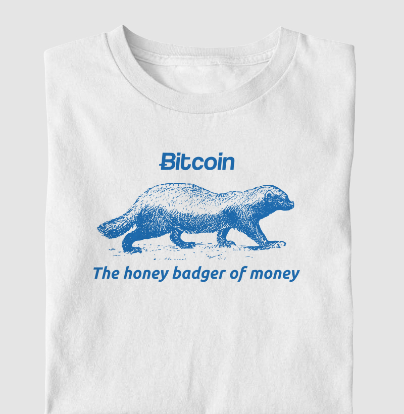 The Honey Badger of Money