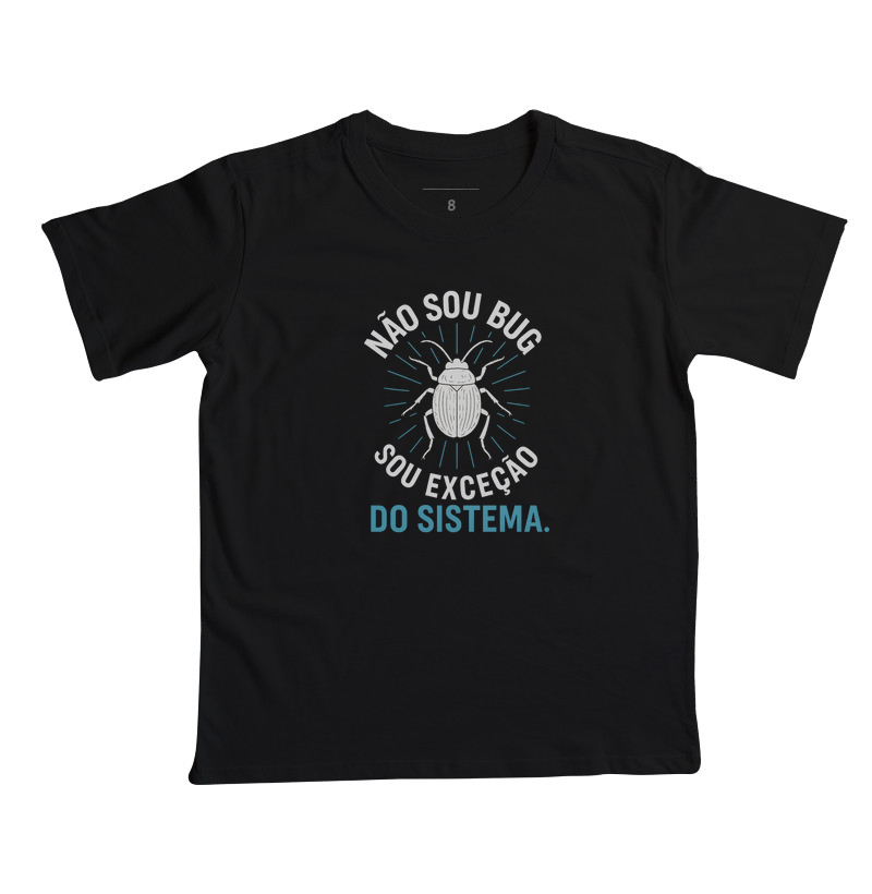 Não Sou Bug, Sou Exceção do Sistema