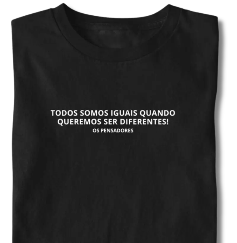 Todos somos iguais quando queremos ser diferentes