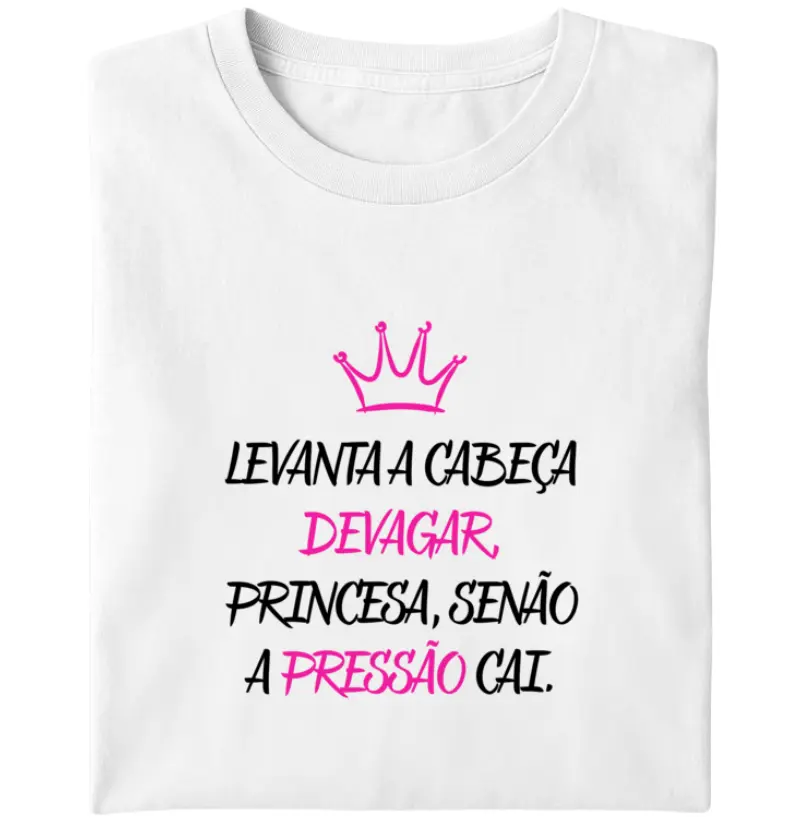 Levanta a cabeça devagar princesa