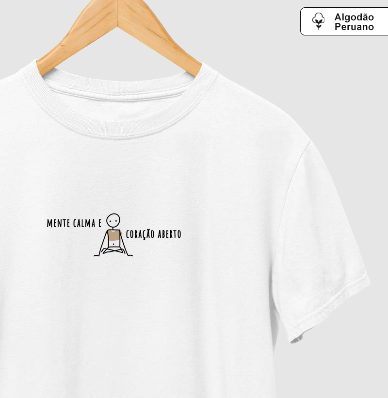 Mente calma e coração aberto.